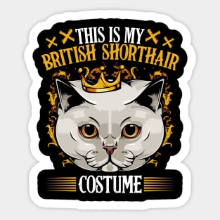 This Is My British Shorthair Costume - Funny Cat Lover Sticker